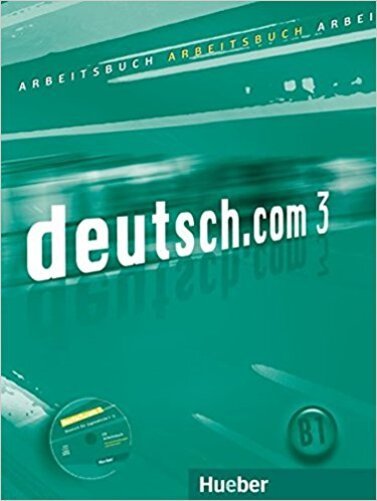 Deutsch. Com 3 - Arbeitsbuch Mit Audio-CD Zum Arbeitsbuch-..