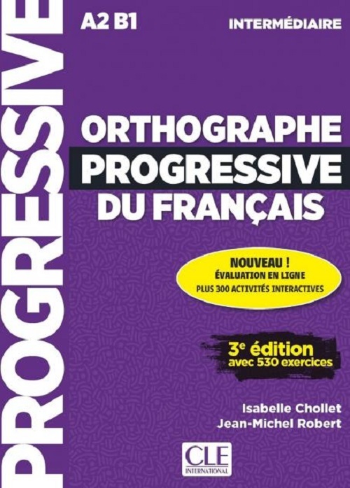 Orthographe Progressive Du Français - A2/B1 - Livre Avec CD Et Appli-Web - 3ÈME Édition-..