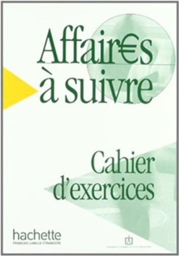 Affaires À Suivre - Cahier D'Exercices-..