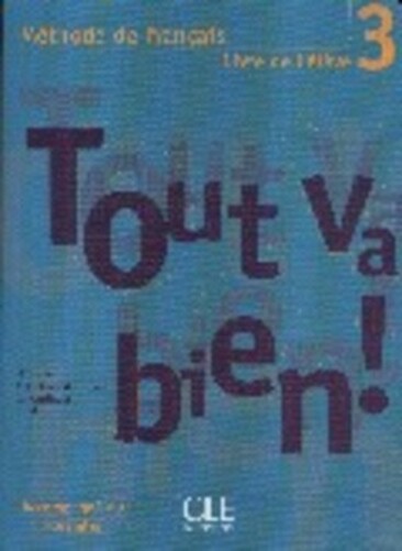 Tout Va Bien! 3 - Livre De L'Élève + Portfolio-..