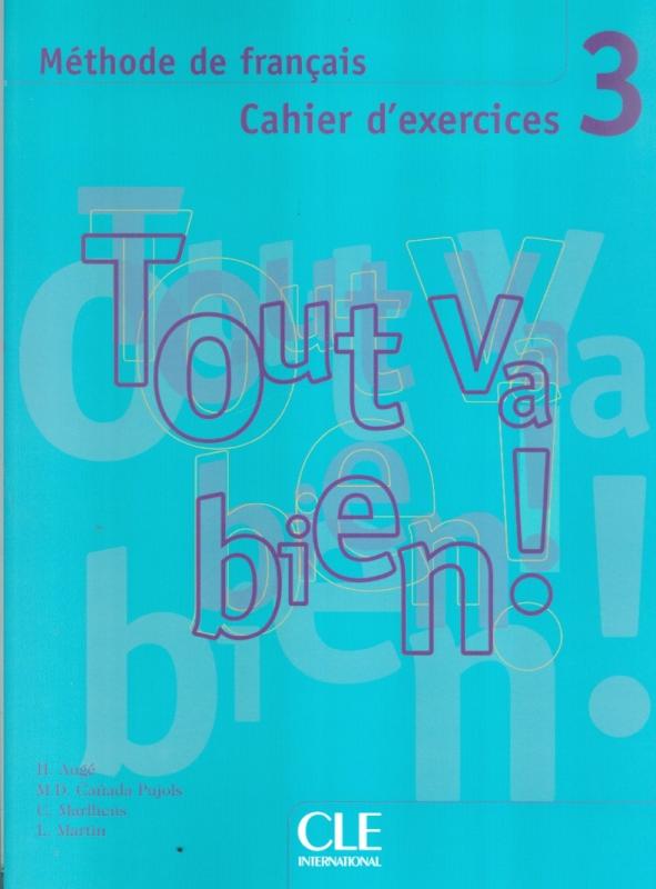 Tout Va Bien! 3 - Cahier D'Exercices Avec CD Audio-..