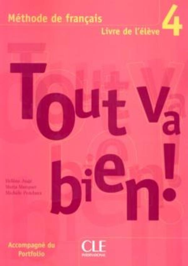 Tout Va Bien! 4 - Livre De L'Élève + Portfolio-..
