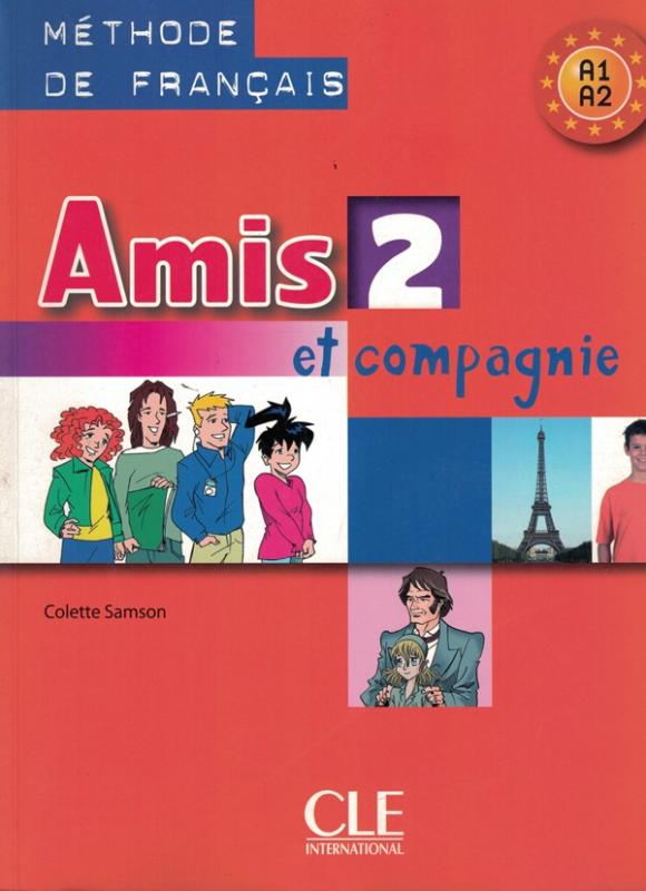 Amis Et Compagnie 2 - Livre De L'Élève-..