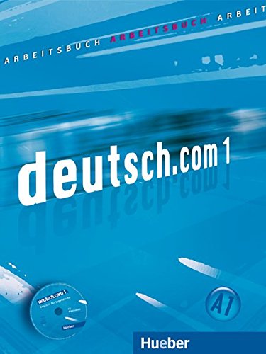Deutsch. Com 1 - Arbeitsbuch Mit Audio-CD Zum Arbeitsbuch-..