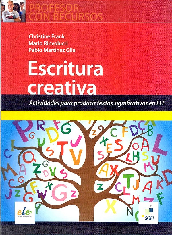 Escritura Creativa - Actividades Para Producir Textos Significativos En Ele-..