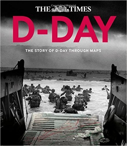 D-Day - The Story Of D-Day Through Maps-..