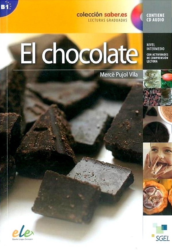 El Chocolate - Colección Saber. ES - Nivel B1 - Libro Con CD Audio-..