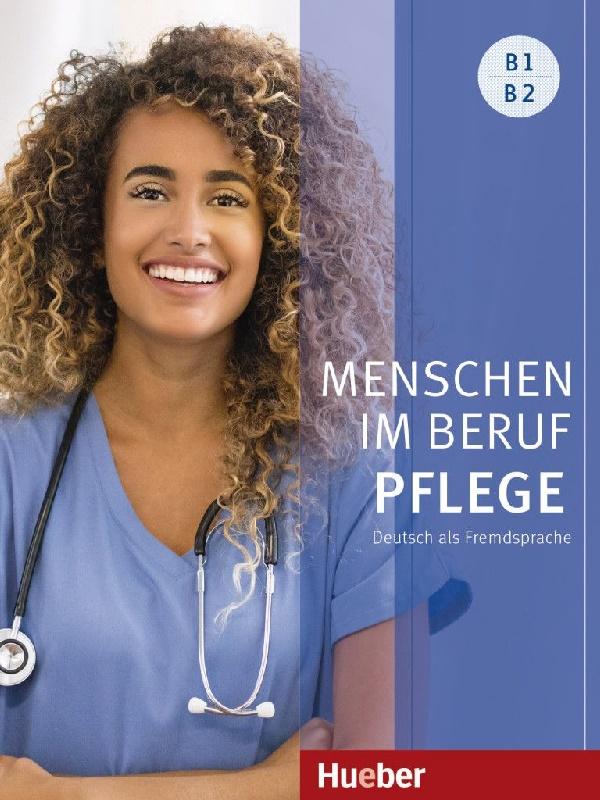 Menschen Im Beruf - Pflege B1-B2 Kursbuch Mit Audios Online-..
