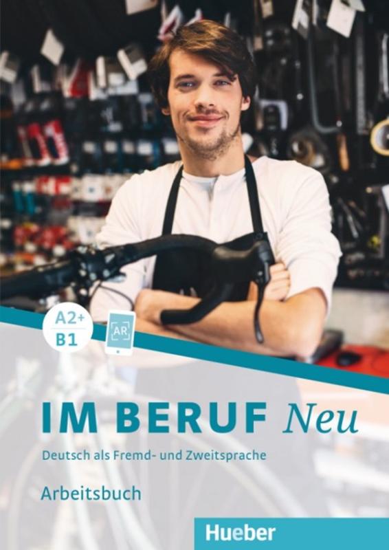 Im Beruf Neu A2+/B1 - Arbeitsbuch - Deutsch Als Fremd- Und Zweitsprache-..