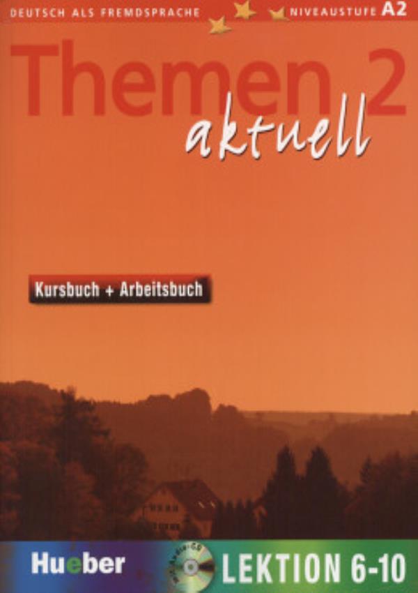 Themen Aktuell 2 - Lektion 6–10 - Kursbuch Und Arbeitsbuch Mit Integrierter Audio-CD-..