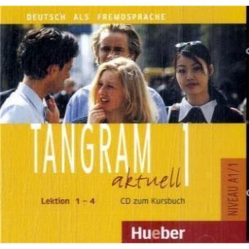 Tangram Aktuell 1 - Lektion 1-4 - Audio-CD Zum Kursbuch-..