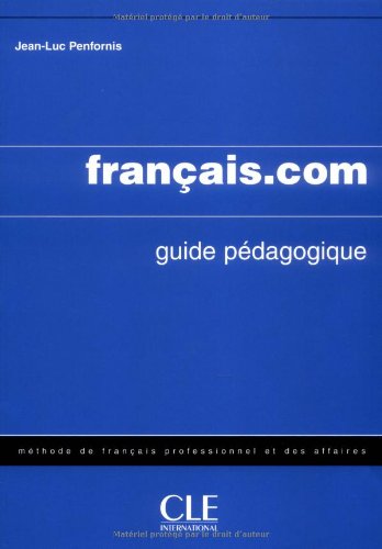 Français. Com - Intermédiaire/Avancé - Guide Pédagogique-..