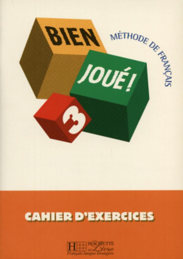Bien Joué! 3 - Cahier D'Exercices-..