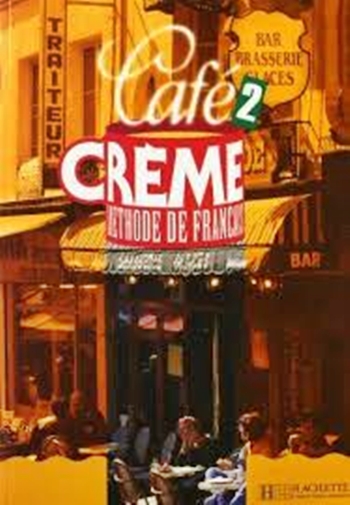 Café Crème 2 - Livre De L'Élève-..
