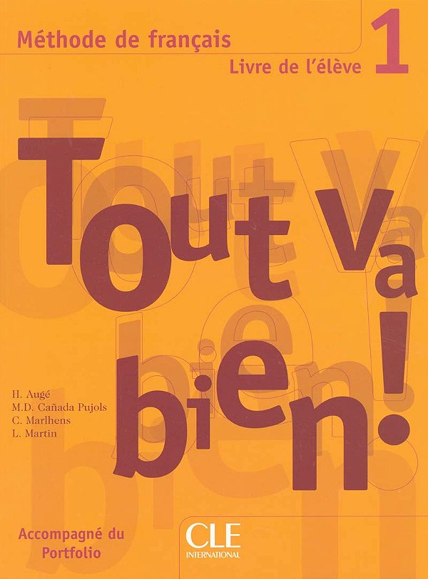 Tout Va Bien! 1 - Livre De L'Élève Avec Portfolio-..