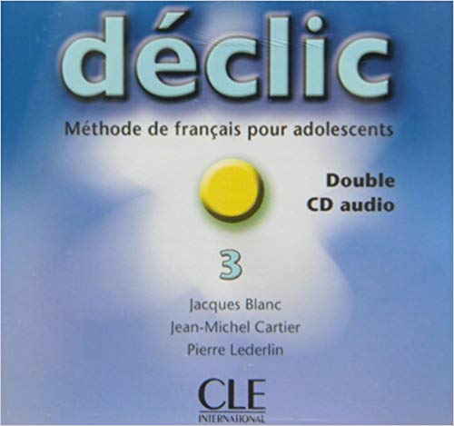 Déclic 3 - 2 CD Audio Collectifs-..