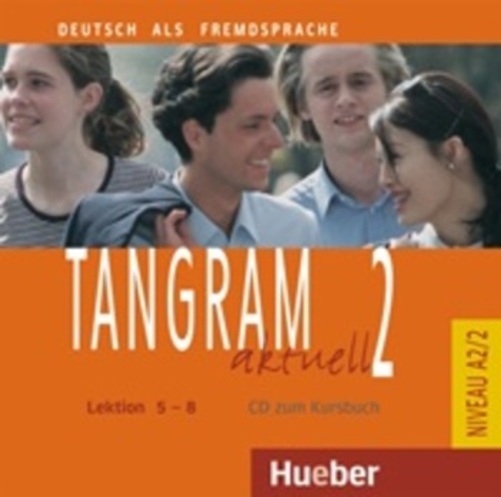 Tangram Aktuell 2 - Lektion 5-8 - Audio-CD Zum Kursbuch-..