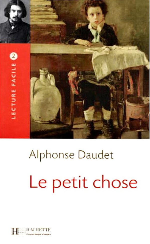 Le Petit Chose - Lecture Facile - Niveau B1-..