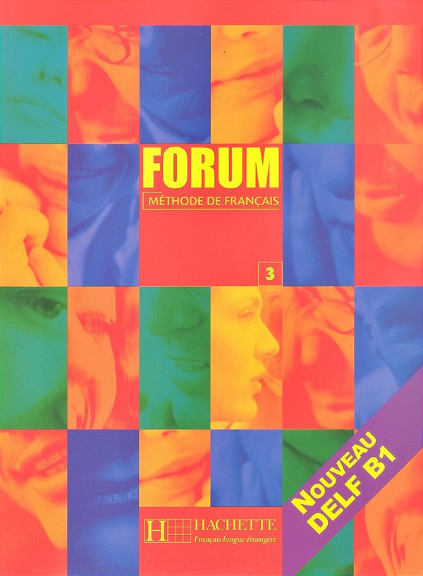 Forum 3 - Livre De L'Élève - Nouveau Delf B1-..