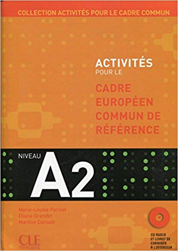Activités Pour Le Cadre Européen Commun De Référence A2 - Livre + CD Audio Et Livret De Corrigés-..