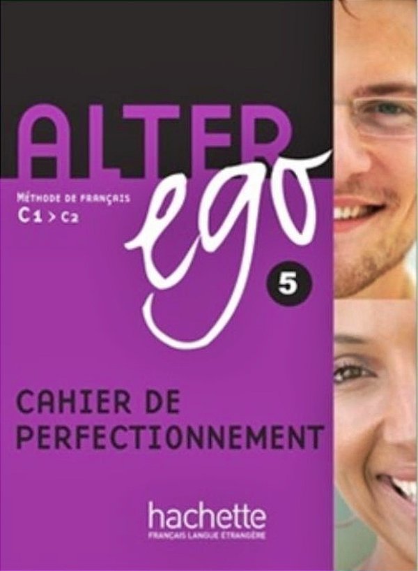 Alter Ego 5 - Cahier De Perfectionnement-..