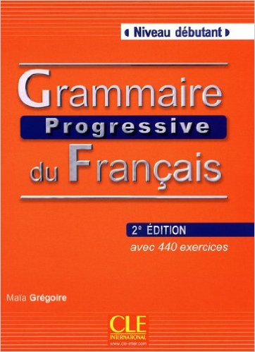 Grammaire Progressive Du Français Débutant - Avec 440 Exercices - 2ª Édition-..
