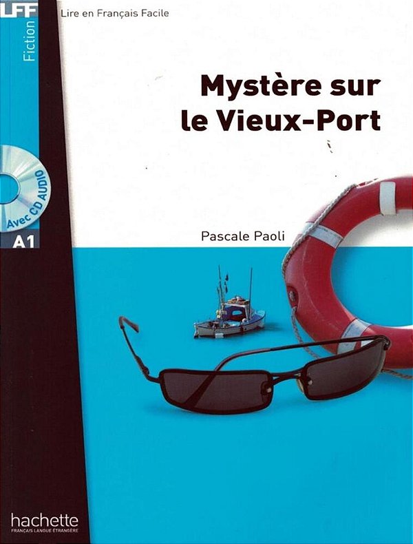 Mystère Sur Le Vieux-Port - Lire En Français Facile - Livre Avec CD Audio - A1-..