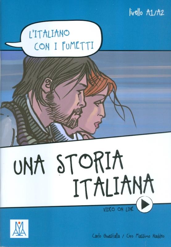 Una Storia Italiana - L'Italiano Con I Fumetti - Livello A1 - Libro Com Video On Line-..