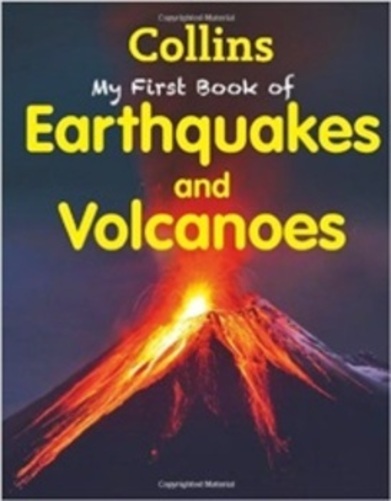 Collins My First Book Of Earthquakes And Volcanoes-..