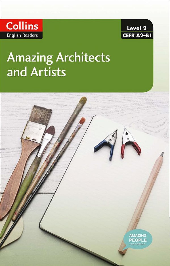 Amazing Architects And Artists - Collins English Readers - Level 2 - Book With Downloadable Audio-..