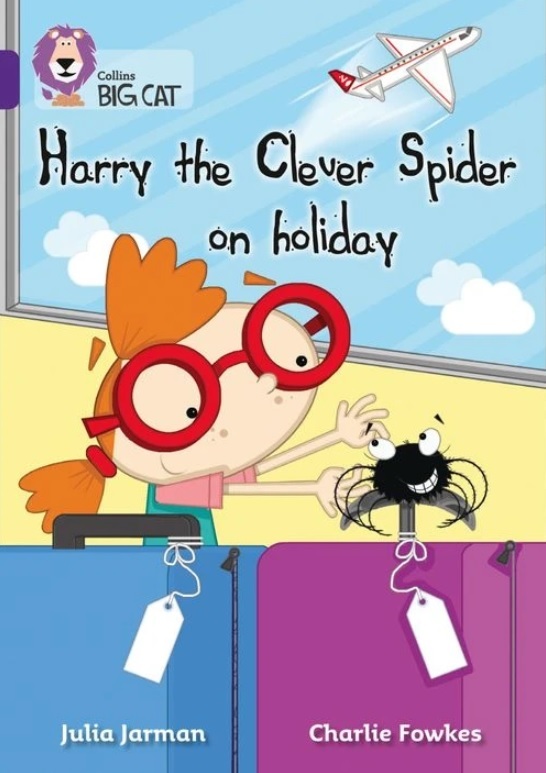 Harry The Clever Spider On Holiday - Collins Big Cat - Band 08/Purple-..