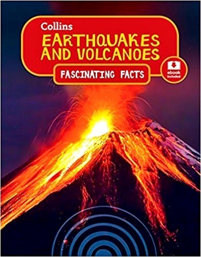Earthquakes And Volcanoes - Collins Fascinating Facts-..