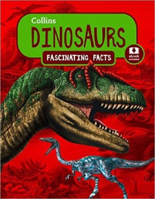 Dinosaurs - Collins Fascinating Facts-..
