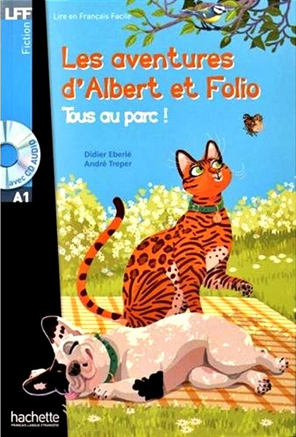 Les Aventures D'Albert Et Folio - Tous Au Parc! - Lire En Français Facile - Niveau A1 - LIV+CD Audio-..