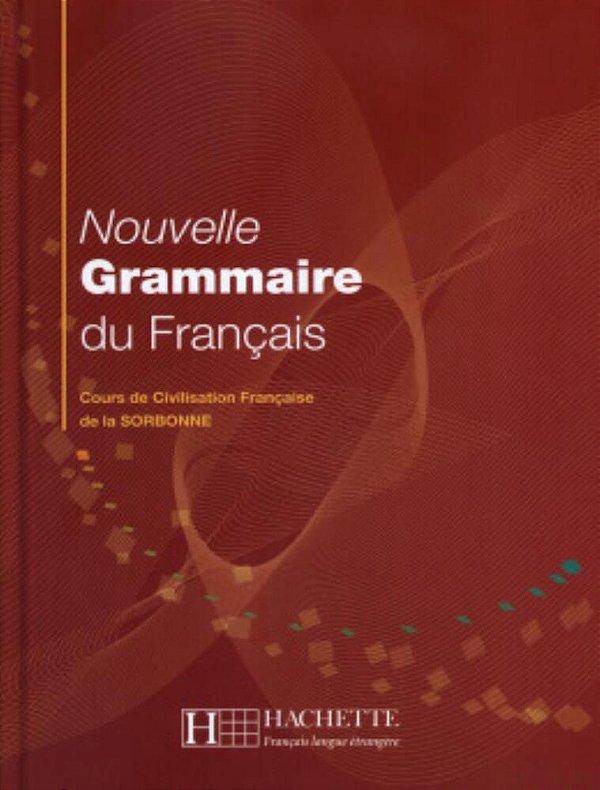 Nouvelle Grammaire Du Français - Cours De Civilisation Française De La Sorbonne-..