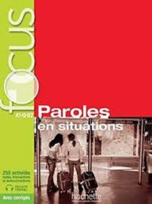 Focus - Paroles En Situations - Livre Avec CD Audio + Corrigés + Parcours Digital-..