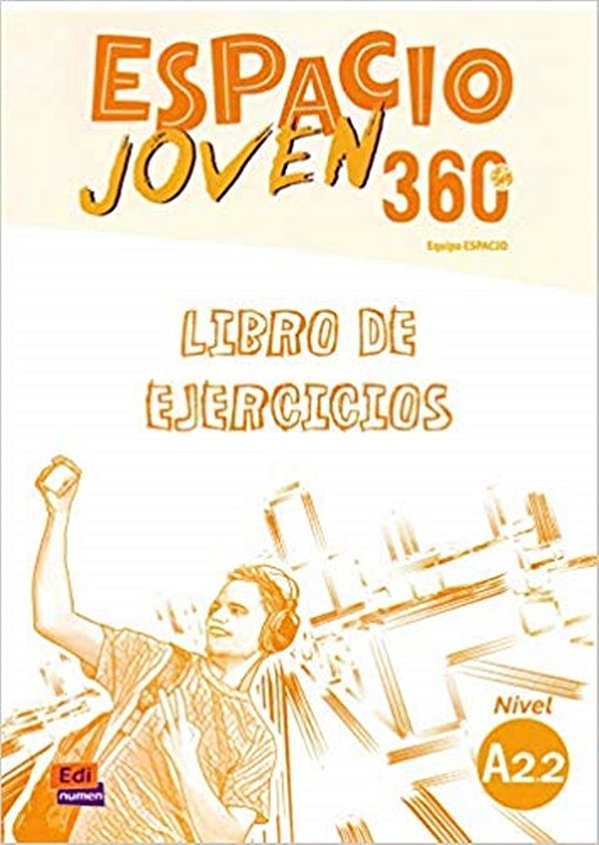 Espacio Joven 360 - Nivel A2.2 - Libro De Ejercicios-..
