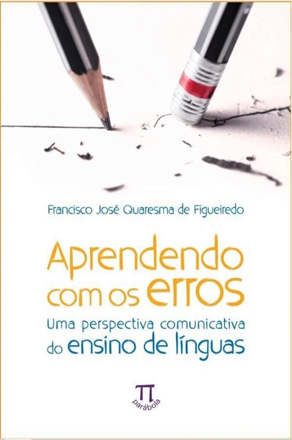 Aprendendo Com Os Erros: Uma Perspectiva Comunicativa Do Ensino De Línguas..-