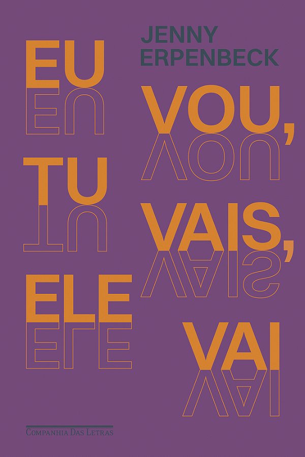 Eu Vou, Tu Vais, Ele Vai