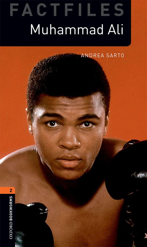 Muhammad Ali - Oxford Bookworms Factfiles - Level 2 - Third Edition..-