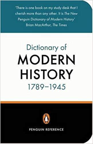 The New Penguin Dictionary Of Modern History 1789-1945-..