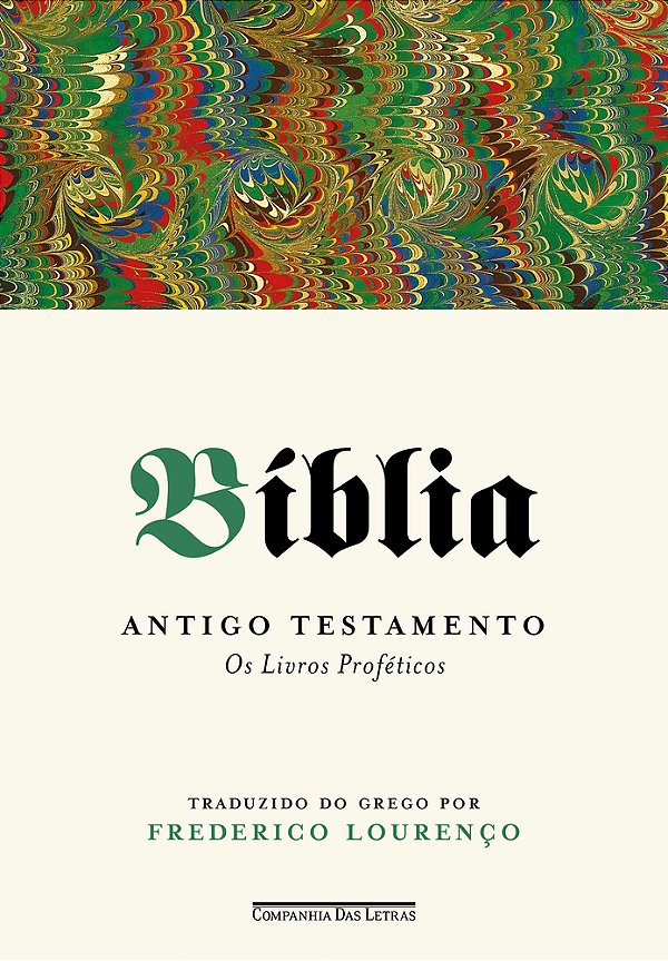 Bíblia – Volume III Antigo Testamento - Os Livros Proféticos