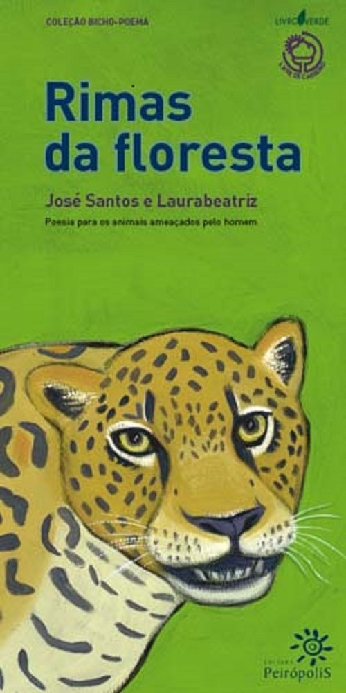 Rimas Da Floresta - Poesia Para Os Animais Ameaçados Pelo Homem..-