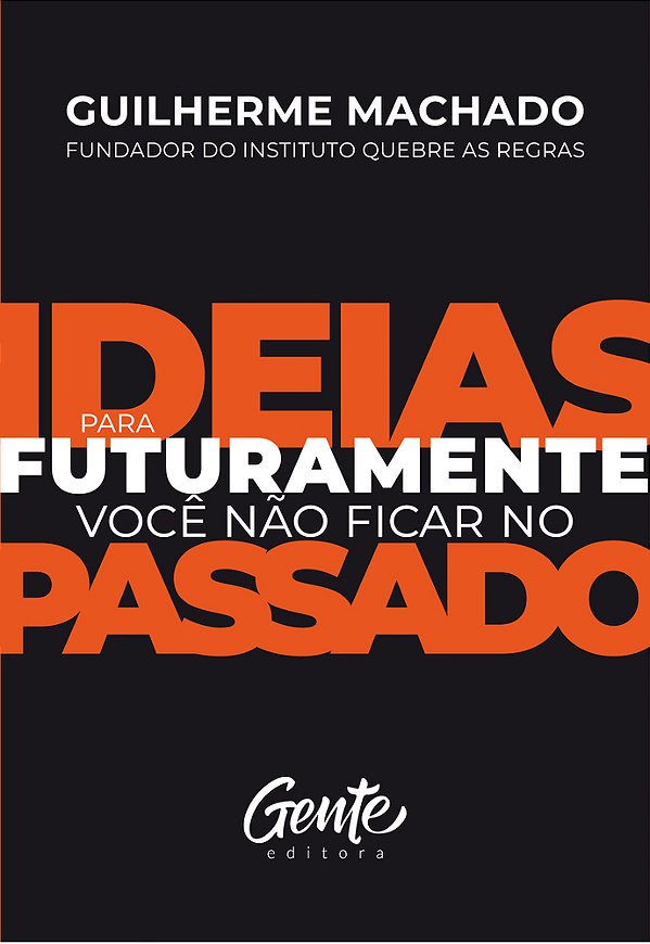 Ideias Para Futuramente Você Não Ficar No Passado..-