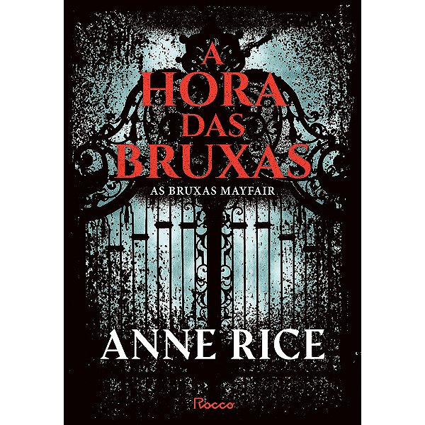 A Hora Das Bruxas (Mayfair Witches - Volume 1) Volume Único - Capa Dura