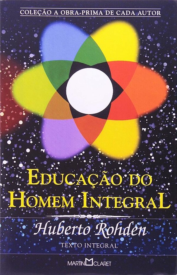 Educaçao Do Homem Integral - Obra-Prima De Cada Autor..-