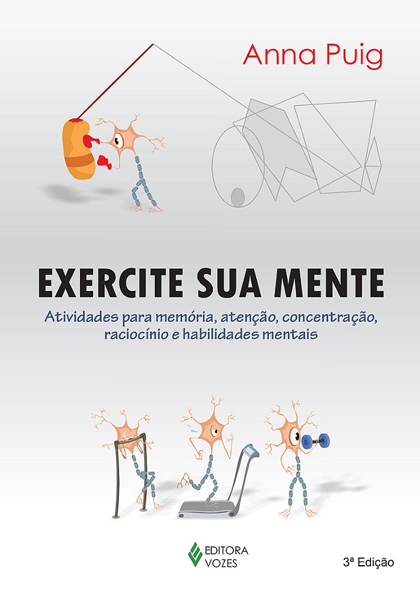 Exercite Sua Mente - Atividades Para Memória, Atenção, Concentração, Raciocínio E Habilidades Mentai..-