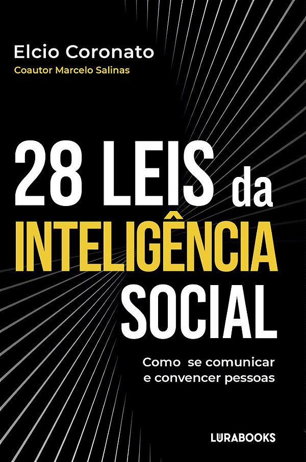 As 28 Leis Da Inteligência Social Como Se Comunicar E Convencer Pessoas
