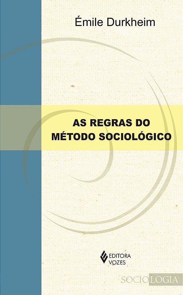 As Regras Do Método Sociológico..-