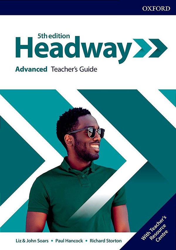 Headway Advanced - Teacher's Guide With Teacher's Resource Center - Fifth Edition..-